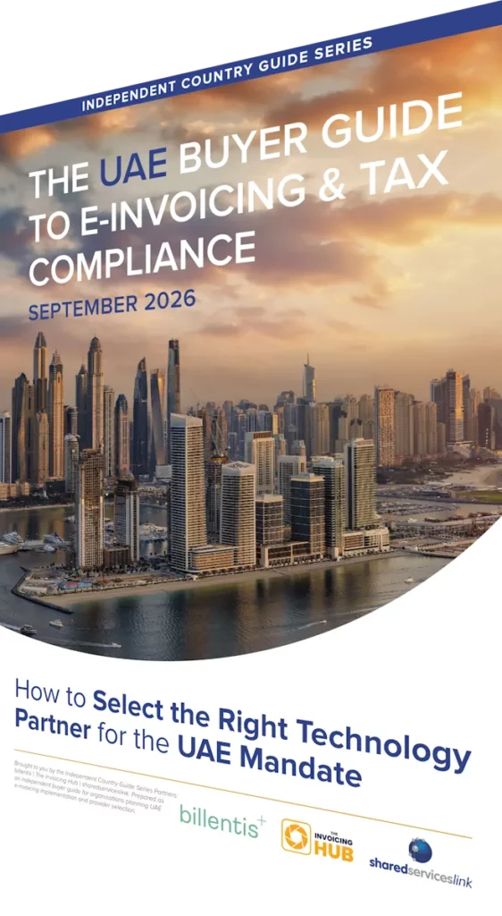 Cover page of The UAE Buyer Guide to E-Invoicing & Tax Compliance, written by billentis, sharedserviceslink and The Invoicing Hub, and published on September 30, 2026